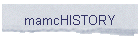 mamcHISTORY