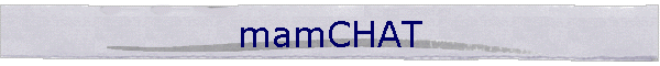 mamCHAT