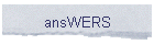 ansWERS