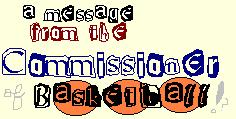 A message from the commissioner of basketball, the rich kid with the ball...