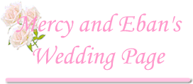 Mercy and Eban's Wedding Page