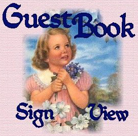 Come and Sign my Guestbook...Thank you!