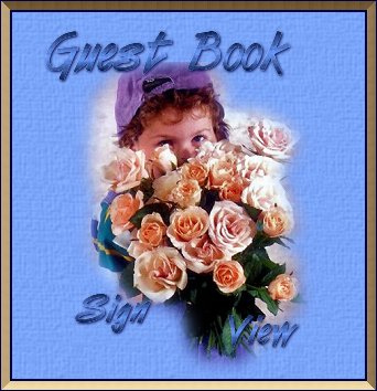 Come and Sign my Guestbook...Thank you!