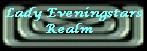 Click here to visit Lady Eveningstar's realm