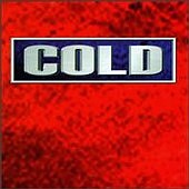 Cold - Cold lyrics, photos, band information, CDs, and discography.