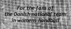 for fans of Danish team handball