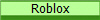 Roblox