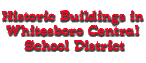 Historic Buildings in the Whitesboro Central School District