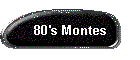 80's Montes