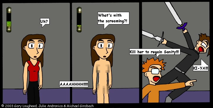 01/03/2003 - The Insanity Of It All!!
