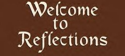 Reflections Welcome