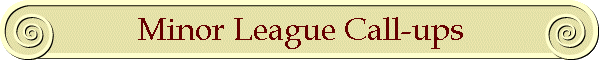 Minor League Call-ups