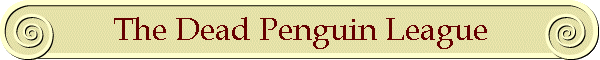 The Dead Penguin League