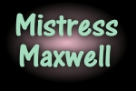 Mistress Maxwell's FanFiction