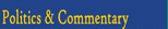 politics & commentary