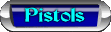 Click here to go to the pistols page