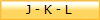 J - K - L