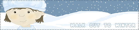 walk out to winter!