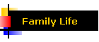 Family Life