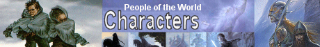 Learn about the People of MiddleEarth, in the Characters section!
