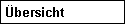 �bersicht