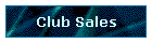 Club Sales