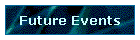 Future Events