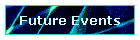 Future Events