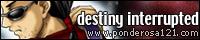 Destiny Interrupted