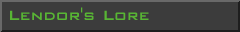 Lendor's Lore