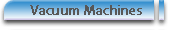 Vacuum Machines