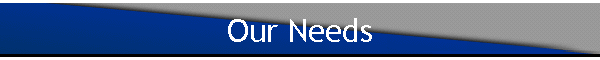 Our Needs