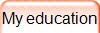 My education