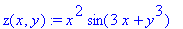 z(x,y) := x^2*sin(3*x+y^3)