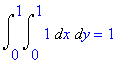 Int(Int(1,x = 0 .. 1),y = 0 .. 1) = 1