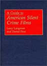 A Guide to American Silent Crime Films