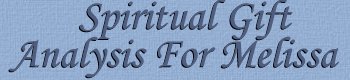 Spiritual Gift Analysis Text