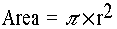 Circle Area = PI x r squared    (F_Circle.gif)