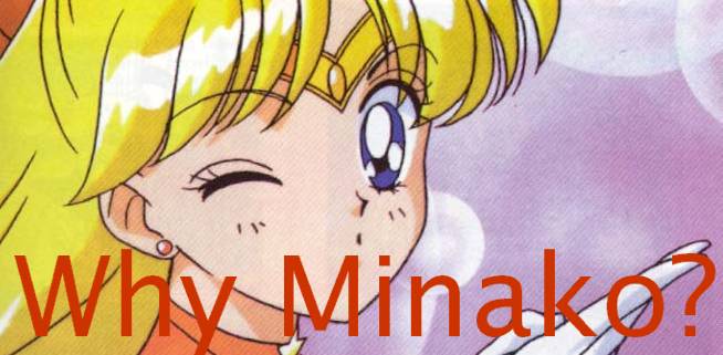 Why Minako?