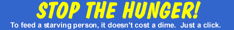 Visit Stop The Hunger.  Click Here to Feed Someone for FREE!