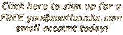 Sign up for a free you@southsucks.com email account today!