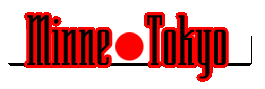 Welocme to Minne-Tokyo!