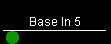 Base In 5