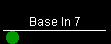 Base In 7