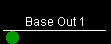 Base Out 1