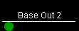 Base Out 2