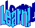 Learn!