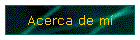 Acerca de m�