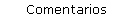 Comentarios