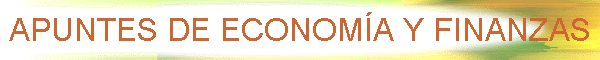 APUNTES DE ECONOM�A Y FINANZAS